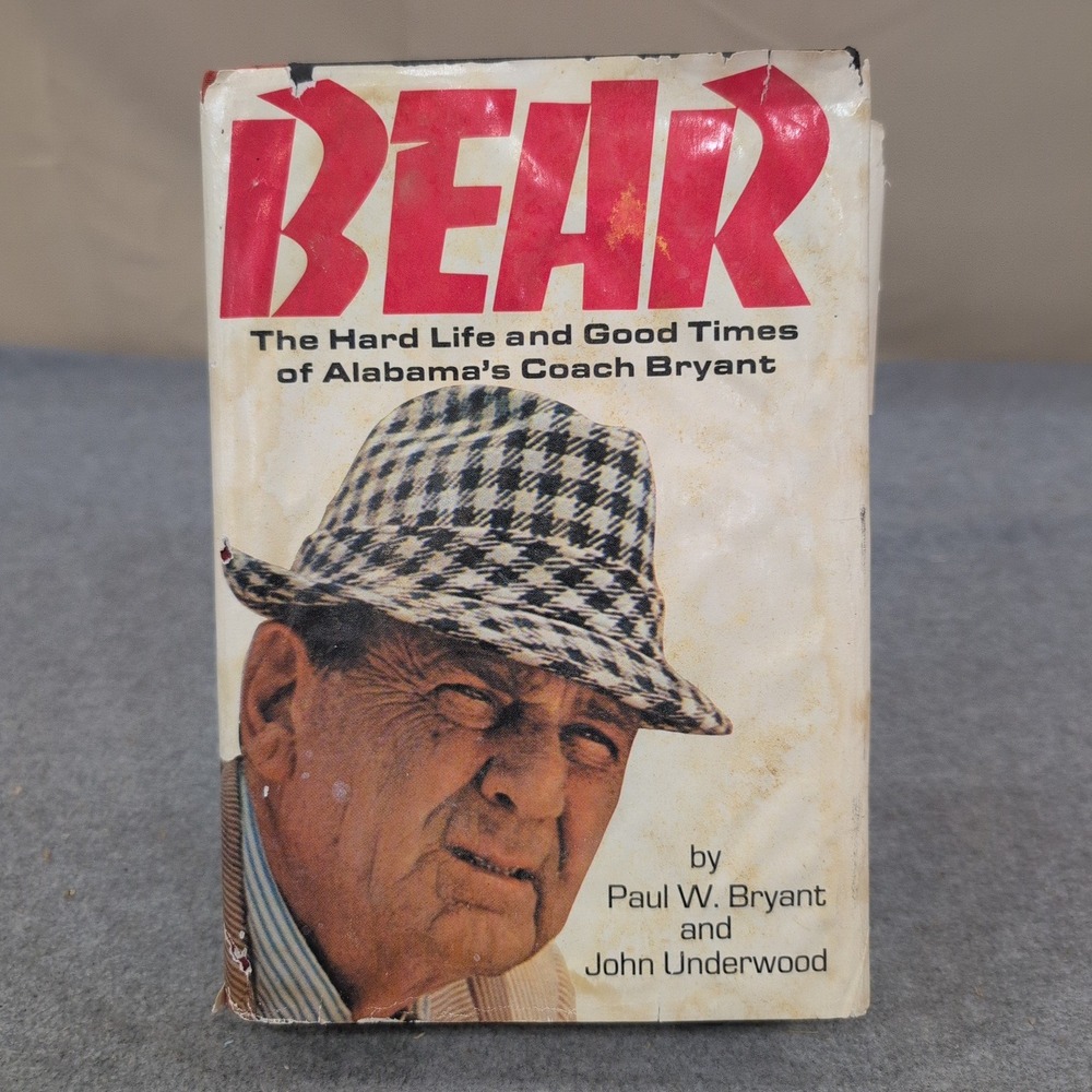 Bear The Hard Life and Good Times of Alabama Coach Bryant 1st Ed 1974 Hardcover - Picture 1 of 2